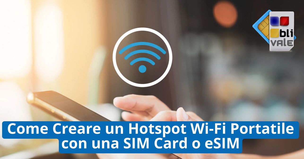 blivale_image_it_Come Creare un Hotspot Wi-Fi Portatile_643x337 BLIVALE Blog: Guides and tips for worry-free travel - Results from #200